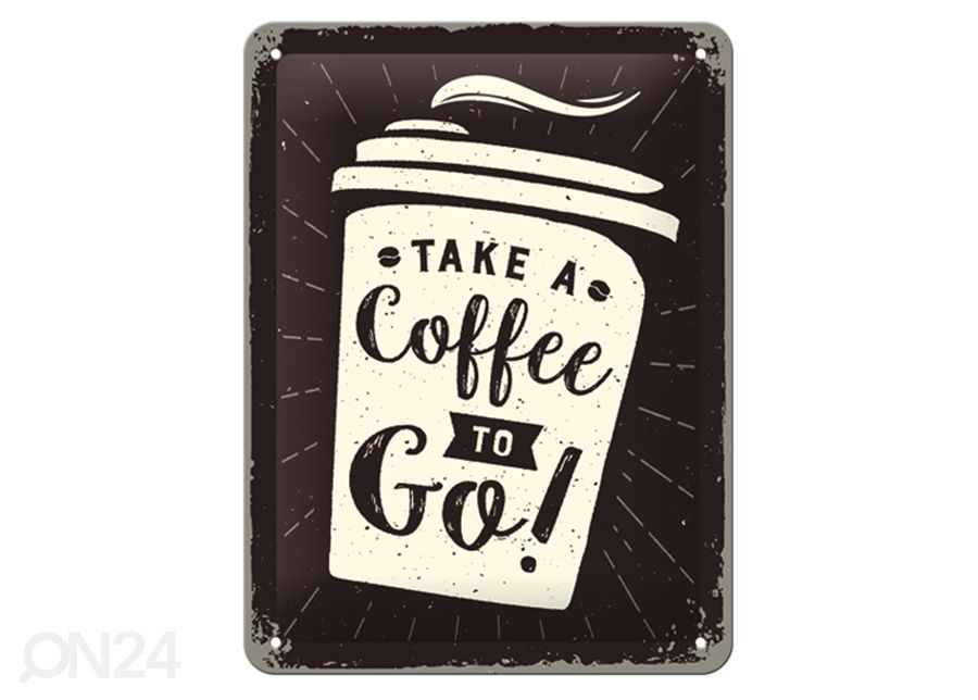 Retro metallposter Take a Coffee To Go 15x20 cm suurendatud