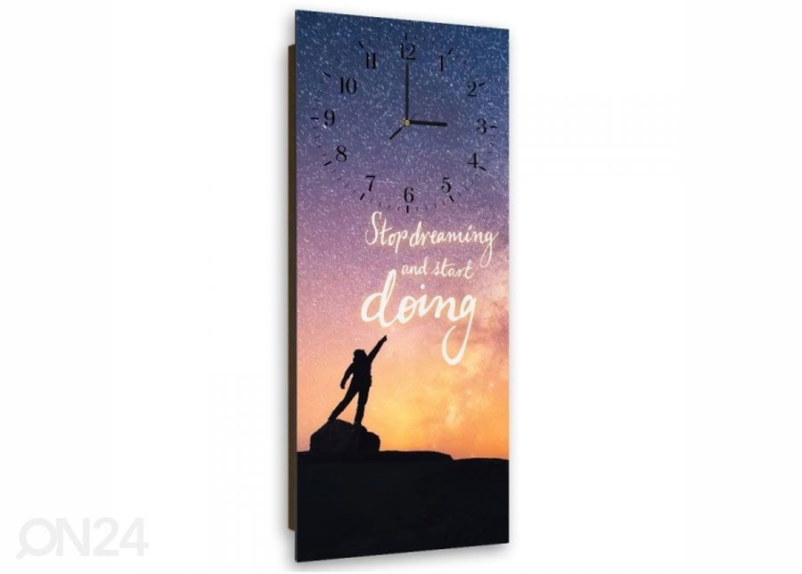Pildiga seinakell Stop dreaming suurendatud