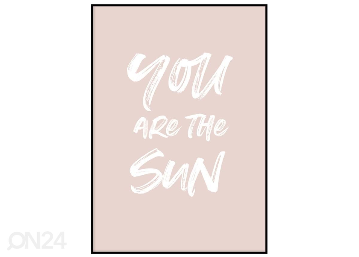 Poster Sa oled päike 50x70 cm suurendatud