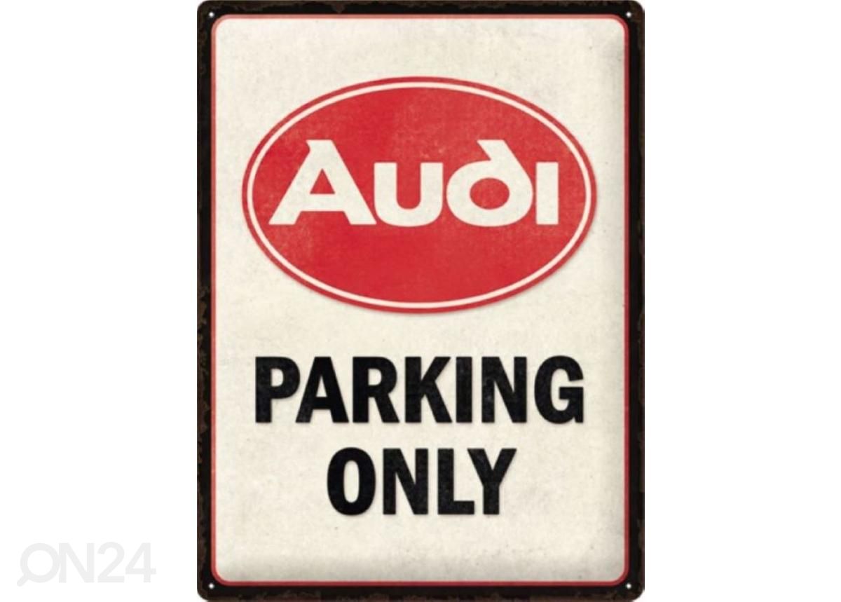 Retro metallposter Audi - Parking Only 30x40 cm suurendatud