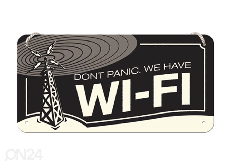 Retro metallposter Dont Panic We Have WI-FI 10x20 cm suurendatud