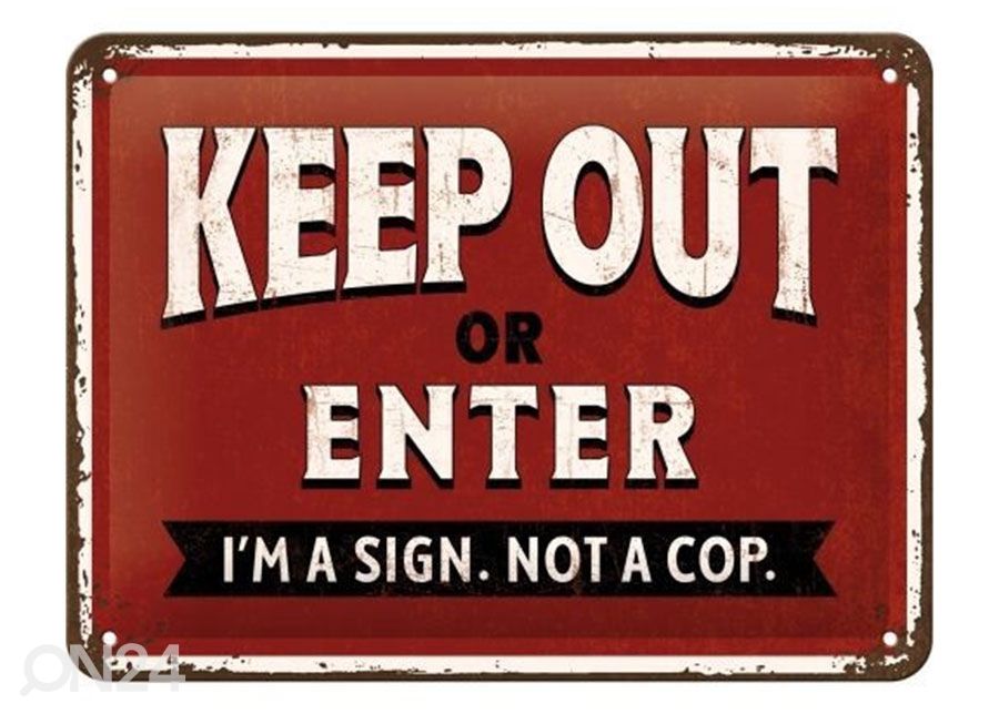 Retro metallposter Keep Out or Enter 15x20 cm suurendatud