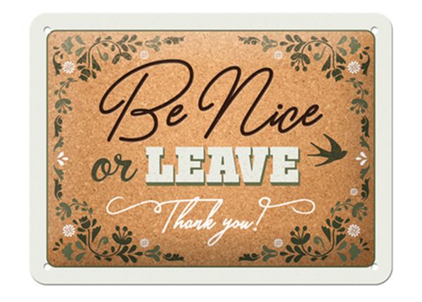 Retro metallposter Be nice or leave 15x20 cm