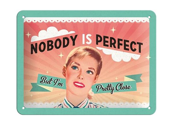 Retro metallposter Nobody is perfect... 15x20 cm