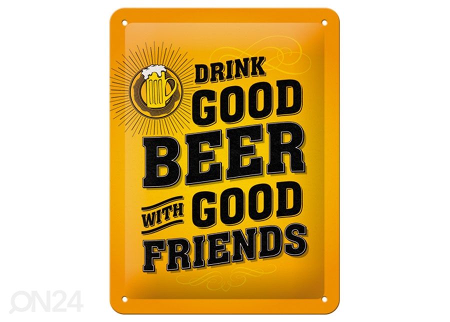 Retro metallposter Drink good beer with good friends 15x20 cm suurendatud